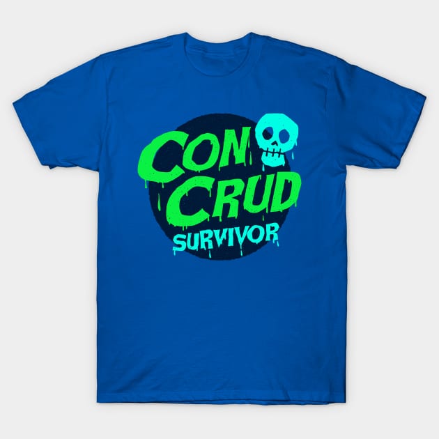 CON CRUD SURVIVOR T-Shirt by blairjcampbell